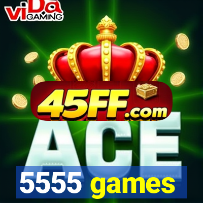 5555 games
